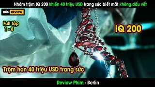 Nhóm trộm IQ 200 khiến 40 triệu USD trang sức biến mất không dấu vết - REVIEW PHIM: Berlin 2023