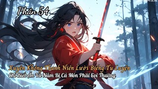 Xuyên Không Thanh Niên Lười Biếng Tu Luyện Chỉ Biết Ăn Và Nằm Bị Cả Môn Phái Coi Thường P54