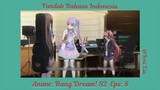 [Anime Fandub Indo] Bang Dream! Season 2 Episode 8  Tae Hanazono masuk ke Studio RAS!!