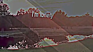 im lonely 😢😢