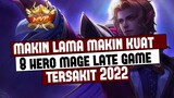 8 HERO MAGE LATE GAME PALING SAKIT 2022 | Mobile Legends Indonesia