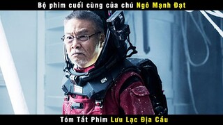[Review Phim] Trung Quốc Chế Động Cơ Đẩy Trái Đất Khỏi Hệ Mặt Trời | Ngô Kinh