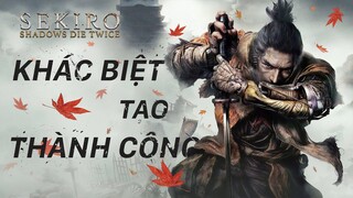 SEKIRO - THÀNH CÔNG VÌ DÁM KHÁC BIỆT!