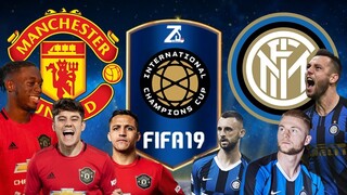 FIFA 19 - แมนยู VS อินเตอร์ มิลาน - รายการ ICC 2019