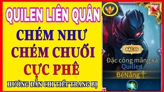 Hướng dẫn lên đồ, bảng ngọc Quilen liên quân Mùa 18 chuẩn và mạnh nhất để leo rank cao thủ cực dễ