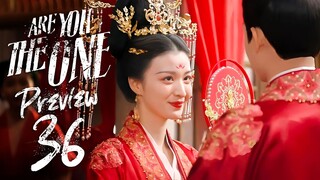 🇨🇳EP36 PREVIEW Are You The One (2024)