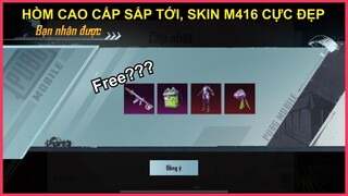 HÒM CAO CẤP XỊN SÒ SẮP TỚI CÓ THỂ NHẬN M416 CỰC ĐẸP FREE | TÍCH VÉ QUAY NGAY NÀO || PUBG MOBILE