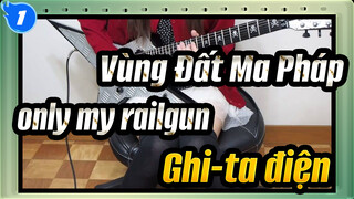 Vùng Đất Ma Pháp |OP - only my railgun【Ghi-ta điện】_1