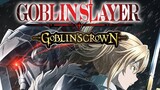 Goblin Slayer: Goblin’s Crown • English Dubbed