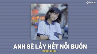 Anh Sẽ Lấy Hết Nỗi Buồn (Lofi Ver) - Lập Nguyên x Yến Nồi Cơm Điện | LYRICS VIDEO