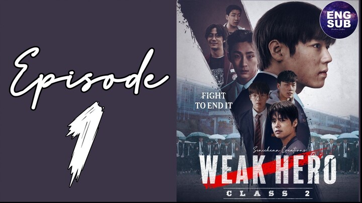 🇰🇷 NEW K-DRAMA | Weak Hero Class 2 (2025) Episode 1 FULL ENG SUB (720p)