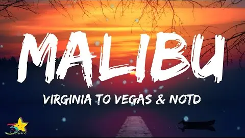 Virginia to Vegas & NOTD - Malibu (Lyrics) | 3starz