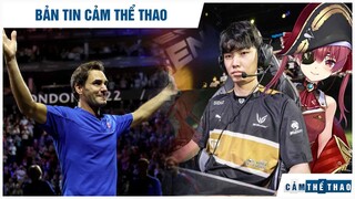 BẢN TIN THỂ THAO | FEDERER BỎ NGỎ VIỆC TÁI XUẤT, GEN.G KHÔNG CÓ 1 ĐIỂM YẾU