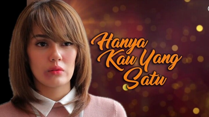 HANYA KAU YANG SATU (2017).EngSub.720p Hd.