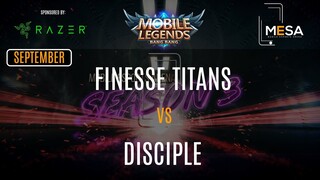 MeSA Season 3 Mobile Legends September: FINESSE TITANS VS DISCIPLE