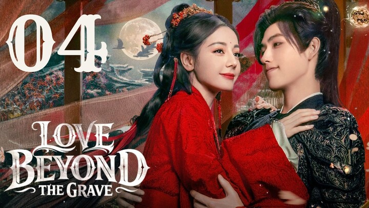 Love Beyond the Grave - Episode 4 [Eng Sub]