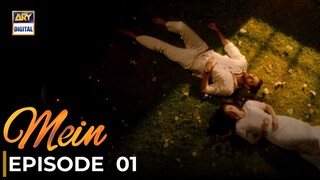 Mein | Episode 01 | Ayeza Khan - Wahaj Ali | Pakistani Drama | ARY Digital