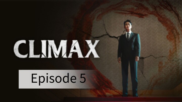 Climax (2026) | Episode 5 | EngSub