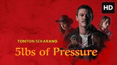 5lbs of Pressure 2024 SUB INDO
