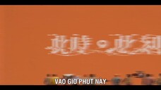 Vào giờ phút này EP 1 [Sub Việt]