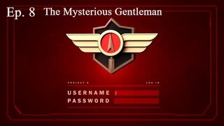 BUSTED! Season 1: Episode 8 (The Mysterious Gentleman)