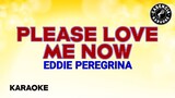 Please Love Me Now (Karaoke) - Eddie Peregrina