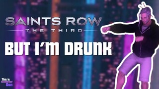 I'M TOO DRUNK FOR THIS GAME - Saints Row 3 funny moments