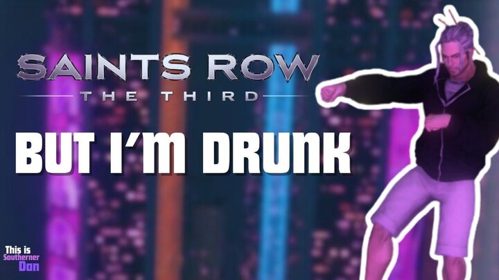 I'M TOO DRUNK FOR THIS GAME - Saints Row 3 funny moments