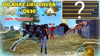 Độ Nhạy Và Nút Bắn OB30 Bắn DE Như RUOK FF Cho Samsung, Oppo, Realme, Redmi, Vsmart, Iphone, ...