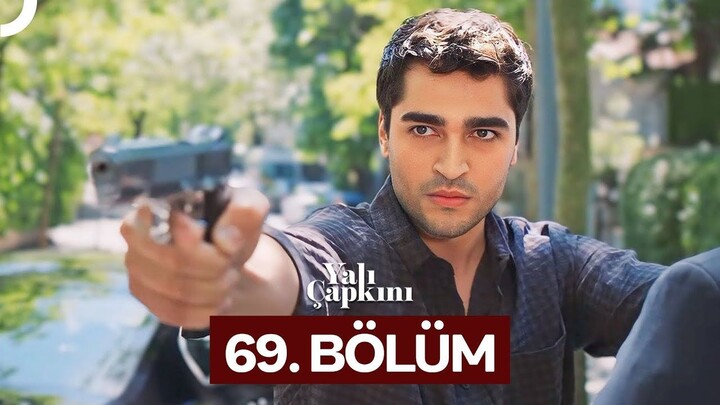 Yalı Çapkını VOSTFR - Épisode 69