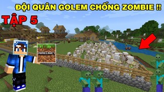 Tập 5 | MINECRAFT ĐẠI DỊCH ZOMBIE | Tạo Ra Đội Quân Golem Cùng Mình Bảo Vệ Làng..!!