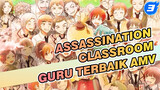 Assassination Classroom 
Guru Terbaik AMV_3