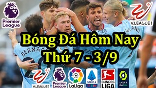 Lịch Thi Đấu Bóng Đá Hôm Nay 3/9 - Tâm Điểm Ngoại Hạng Anh - Thông Tin Trận Đấu