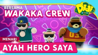 Ayah Hero Saya | Maskot Didi, Nana & Jojo battle dengan Wakaka Crew