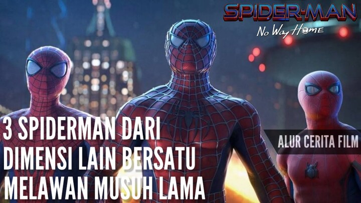 ALUR CERITA SPIDER-MAN: NO WAY HOME (2021)