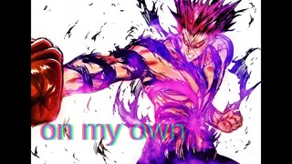 GAROU -『Amv』on my own      (SPOILERS)