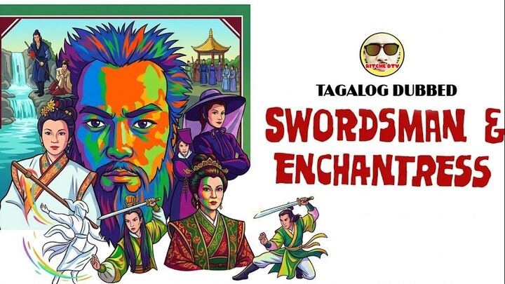 SWORDSMAN & ENCHANTRESS ⚜️ TAGALOG DUBBED ⚜️ FULL MOVIE ⚜️ RITCHE DTV
