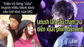 🔥Lelush lần đầu tham gia diễn xuất phim điện ảnh,Triệu Vy từng "cứu" Huỳnh Hiểu Minh nhờ EQ cao