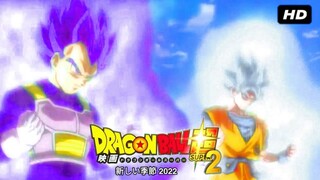 Dragon Ball Super:2 New Season 2022!!!