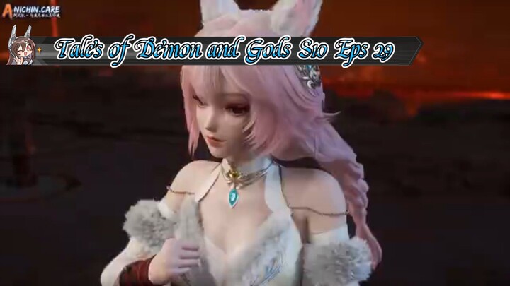 Tales of Demon and Gods S10 Eps 29 Sub Indo
