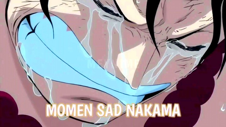 Momen Sad Flashback NAKAMA Luffy One Piece 😭😭