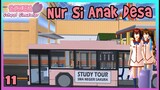STUDY TOUR - 11 NUR SI ANAK DESA  PULANG KAMPUNG Drama Sakura School Simulator Part 11