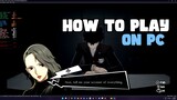 How to download & play Persona 5 Royal on PC Ryujinx Switch Emulator XCI