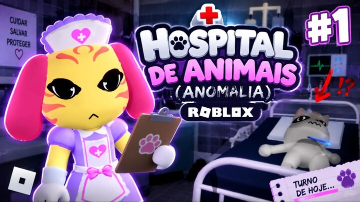 Hospital de Animais (Anomalia) no Roblox 🐶👀 | Gameplay #1