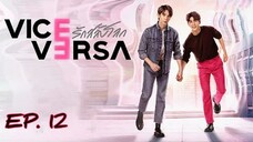 🇹🇭 Vice Versa (2022) - EP 12 (Final) Eng Sub