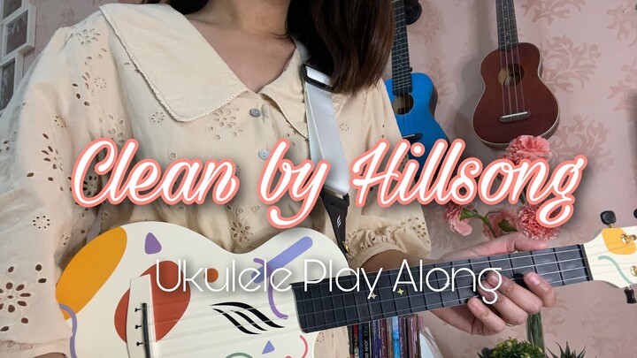 CLEAN | Hillsong | UKULELE PLAY ALONG
