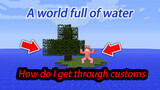 [Game] Minecraft - Mới mở màn đã ở nơi toàn là nước, sinh tồn ra sao?