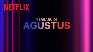 Netflix bulan Agustus 2023