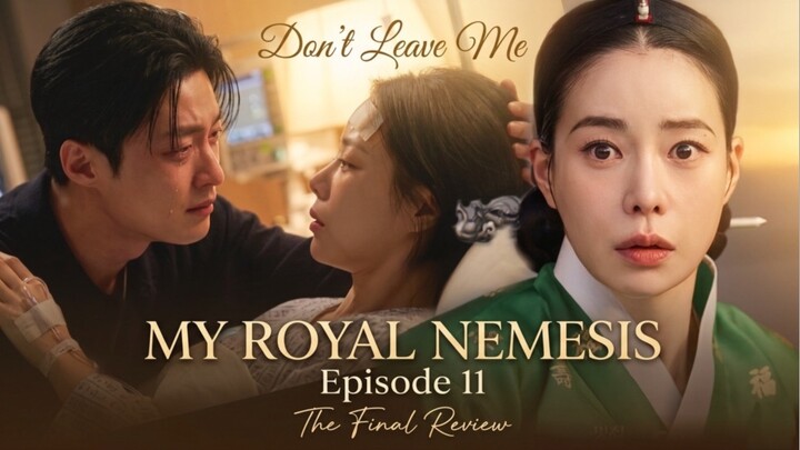 My Royal Nemesis Episode 11 Ending | Seori Kembali Ke Masa Lalu, Akankah Sad Ending🥺⁉️