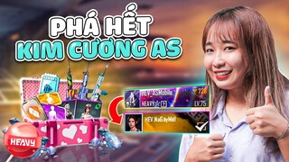 [Free Fire] Thử Thách PHÁ HẾT KIM CƯƠNG Acc AS Mobile| HEAVY NA GÂY MÊ